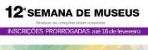 12ª Semana de Museus